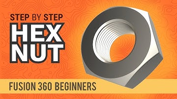 How to 3D Model a Hex Nut - Learn Autodesk Fusion 360 in 30 Days: Day #6