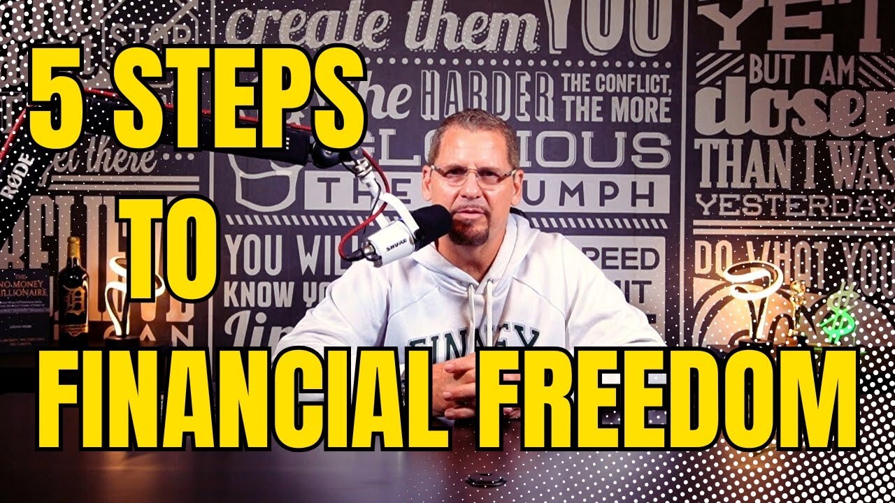 5 Steps to Financial Freedom — watch the video