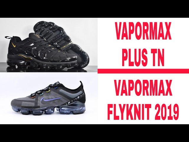UNBOXING [AIRTN.FR] VAPORMAX PLUS TN VS VAPORMAX FLYKNIT 2019 - YouTube