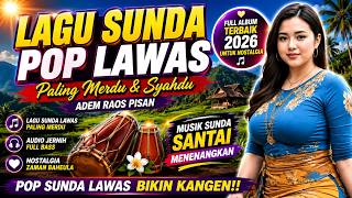 POP SUNDA PALING ENAK BUAT SANTAI, LAGU SUNDA TERBAIK PALING DICARI SAAT INI