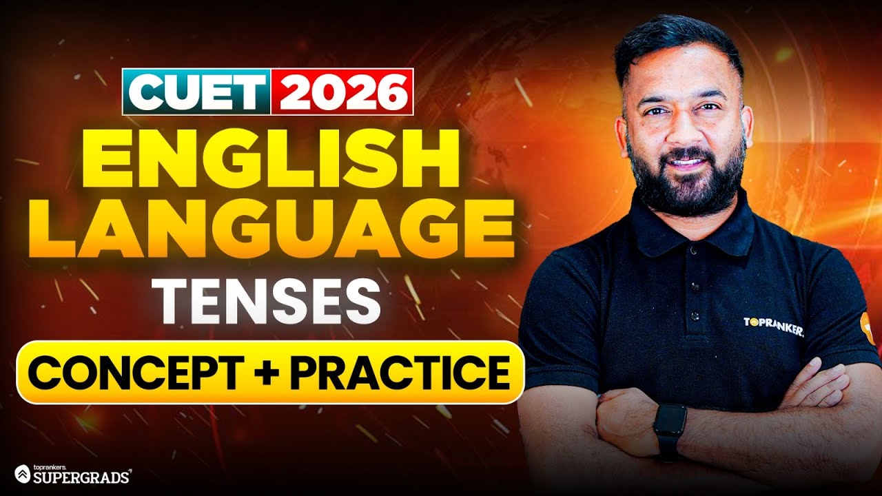 CUET 2026 English Language Tenses Concept + Practice | Most Expected ...