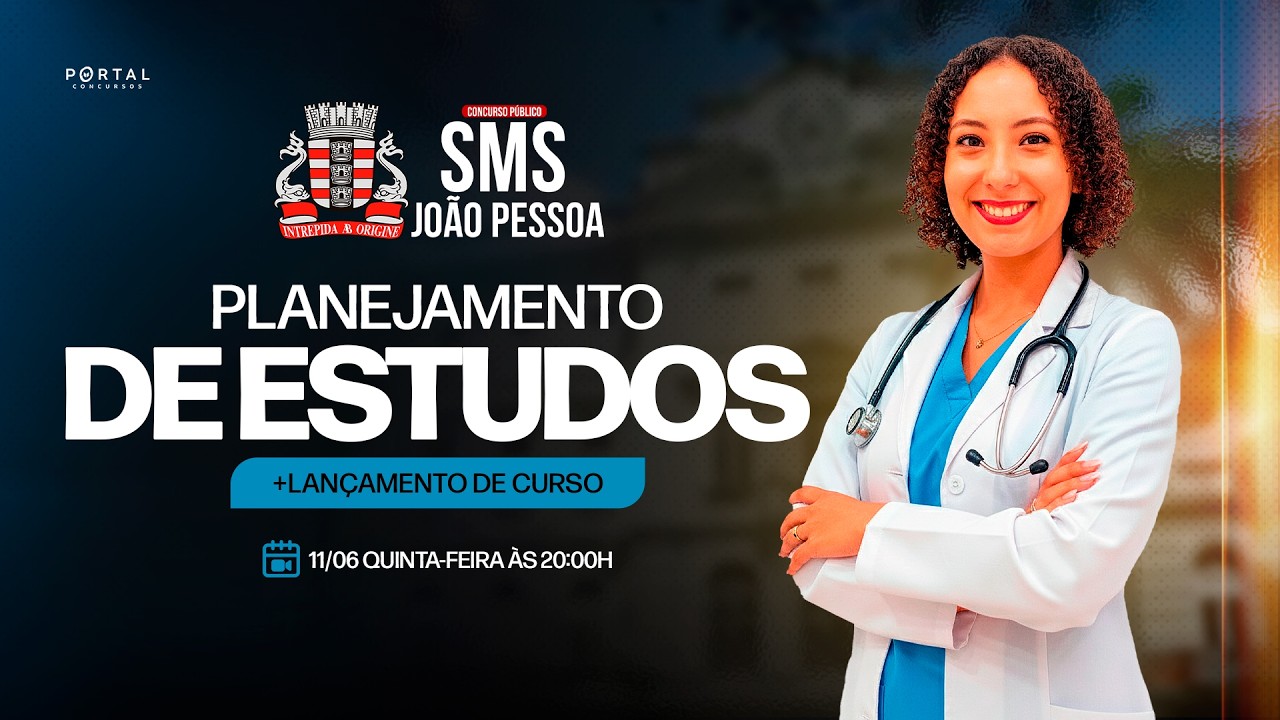 CONCURSO SMS JOÃO PESSOA/PB: PLANEJAMENTO DE ESTUDOS + LANÇAMENTO DO CURSO