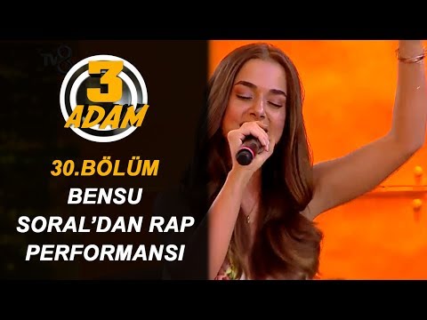 Bensu Soral'dan Herkesi Şaşırtan Rap Performansı! | 3 Adam