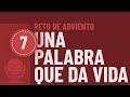 ¿Por qué la palabra de Dios está "viva"? | Reto Adviento 2021: Dia 7 🎄 Preparación para la Navidad