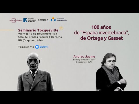 Sesión “100 años de «España invertebrada» de Ortega y Gasset”, con Andreu Jaume