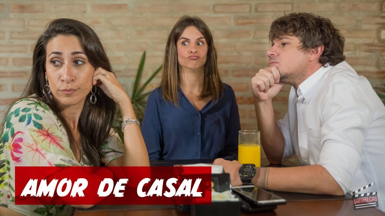 Amor De Casal Canal Sangrecas Youtube