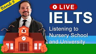 IELTS Live Class - Listening to Nursery School and University