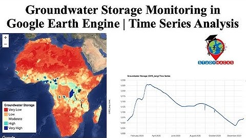 Grondwateropslagmonitoring in Google Earth Engine | Volg veranderingen in grondwater