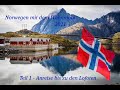 Norwegen 2021 Anreise über Schweden auf die Lofoten