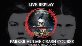 Parker Hulme Crash Course: LIVE Replay #parkerhulme #forensicstorytelling