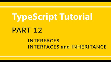 Part 12 - TypeScript - Interface and Inheritance with Interface