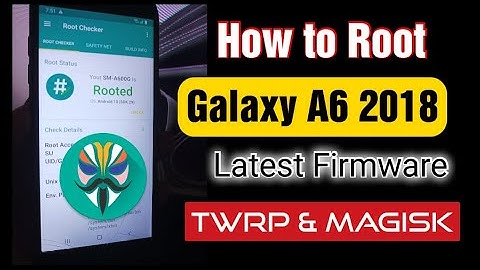 How to Root Galaxy A6 2018 on stock rom Latest Firmware using TWRP and Magisk