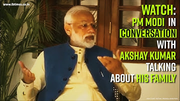 Watch: PM Modi  in conversation with Akshay Kumar talking about his family