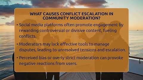 What Causes Conflict Escalation In Community Moderation? - Everyday-Networking