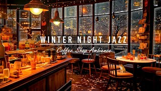 ️Cozy Winter Coffee Shop Ambience with Exquisite Night Jazz Sleep Piano Music | Snowfall Jazz