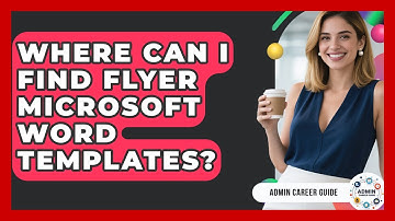 Where Can I Find Flyer Microsoft Word Templates? - Admin Career Guide