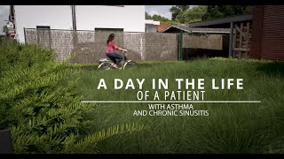 Patient Testimonial | A day in the life of a patient with asthma and chronic sinusitis