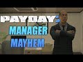 PAYDAY 2: Manager Mayhem - Ограбление От Сообщества!