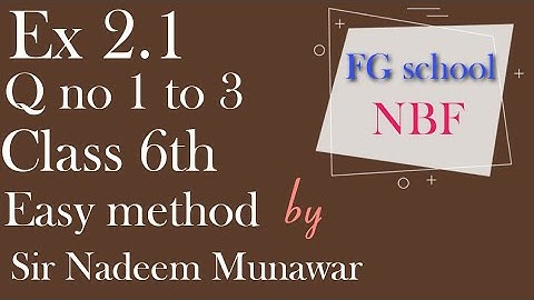 maths class 6h ex 2.1 Q no 1 to 3  NBF | FG school whole numbes | Number lines Sir Nadeem Munawar