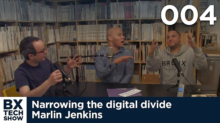 004 - Narrowing the digital divide - Marlin Jenkins