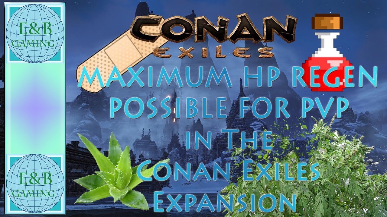 Conan Exiles FASTEST POSSIBLE HEALING For PvP Or PvE YouTube conan-exiles-fastest-possible-healing-for-pvp-or-pve-youtube
