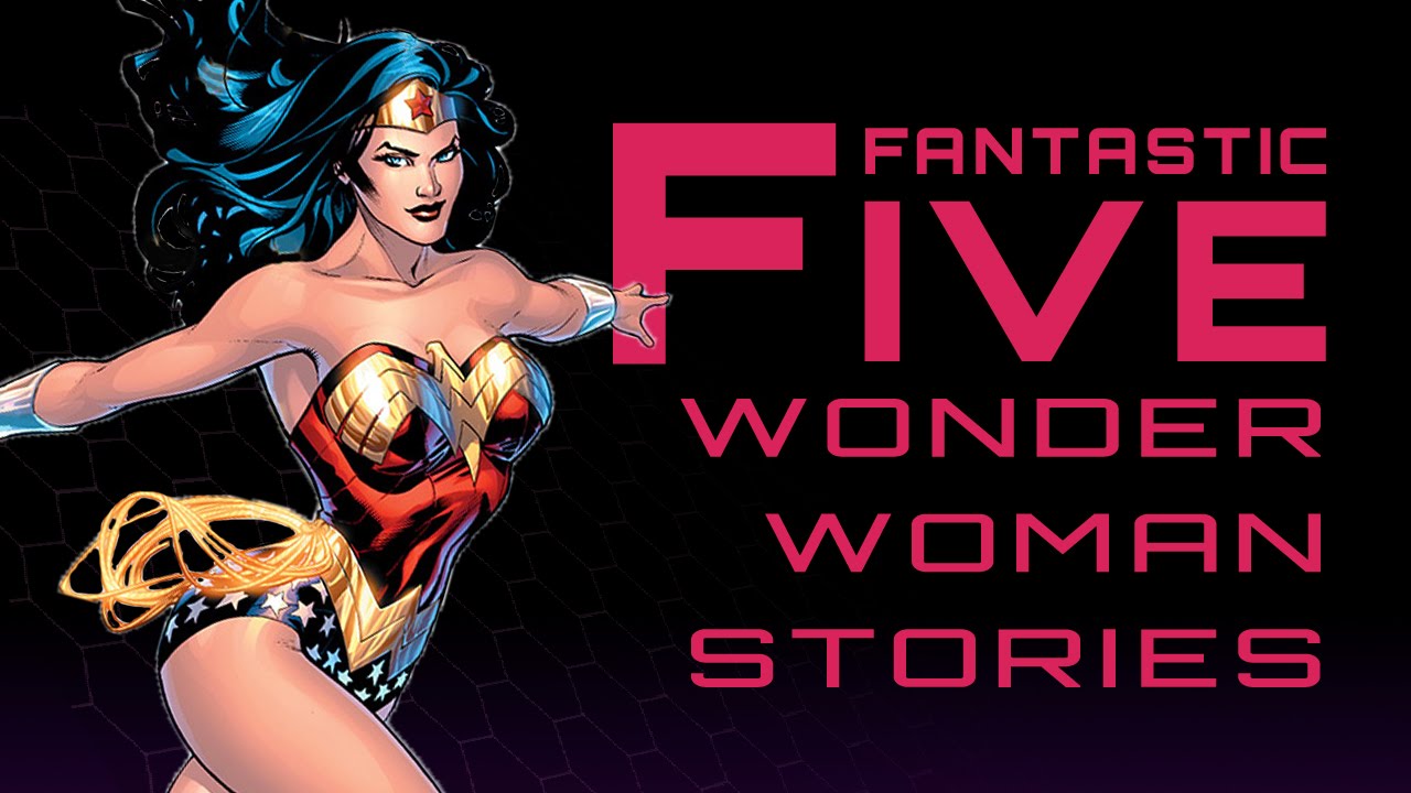 The best Wonder Woman stories of all time