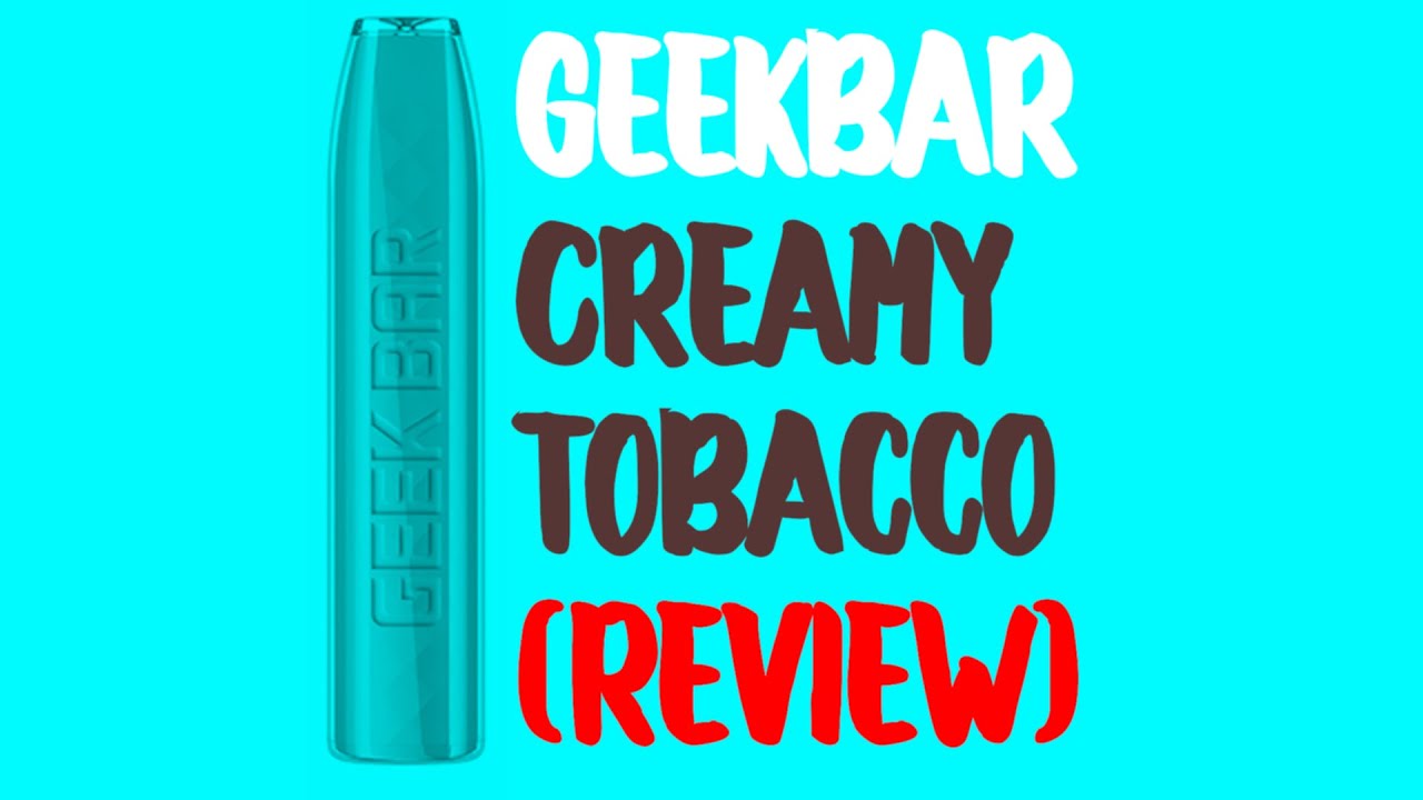 Geekbar Creamy Tobacco (Review)