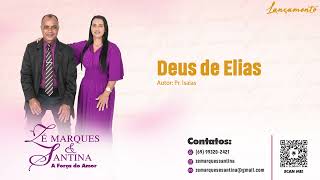 Zé Marques &amp; Santina - Deus de Elias (Lançamento)