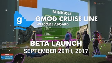 GMod Cruise Line | Closed Beta Launch - Dev Showcase #8 - September 29th, 2017