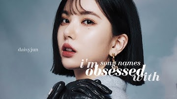 kpop song names that belong in a museum!