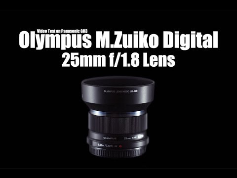 Olympus M Zuiko Digital 25mm f/1.8 Lens video test (Filmed it with GH3)