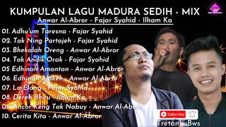 Kumpulan Lagu Madura Sedih Ngenes   Mix ~ Anwar Al Abror, Fajar Syahid, Ilham Ka