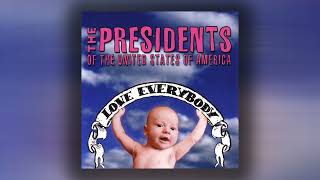 The Presidents of the United States of America - Drool At You (Official Audio)