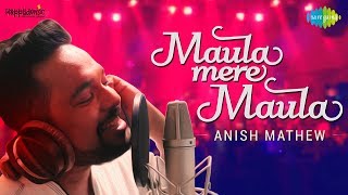 Maula Mere Maula (Ankhen Teri) | Cover by Anish Mathew | Anwar | HD Video chords