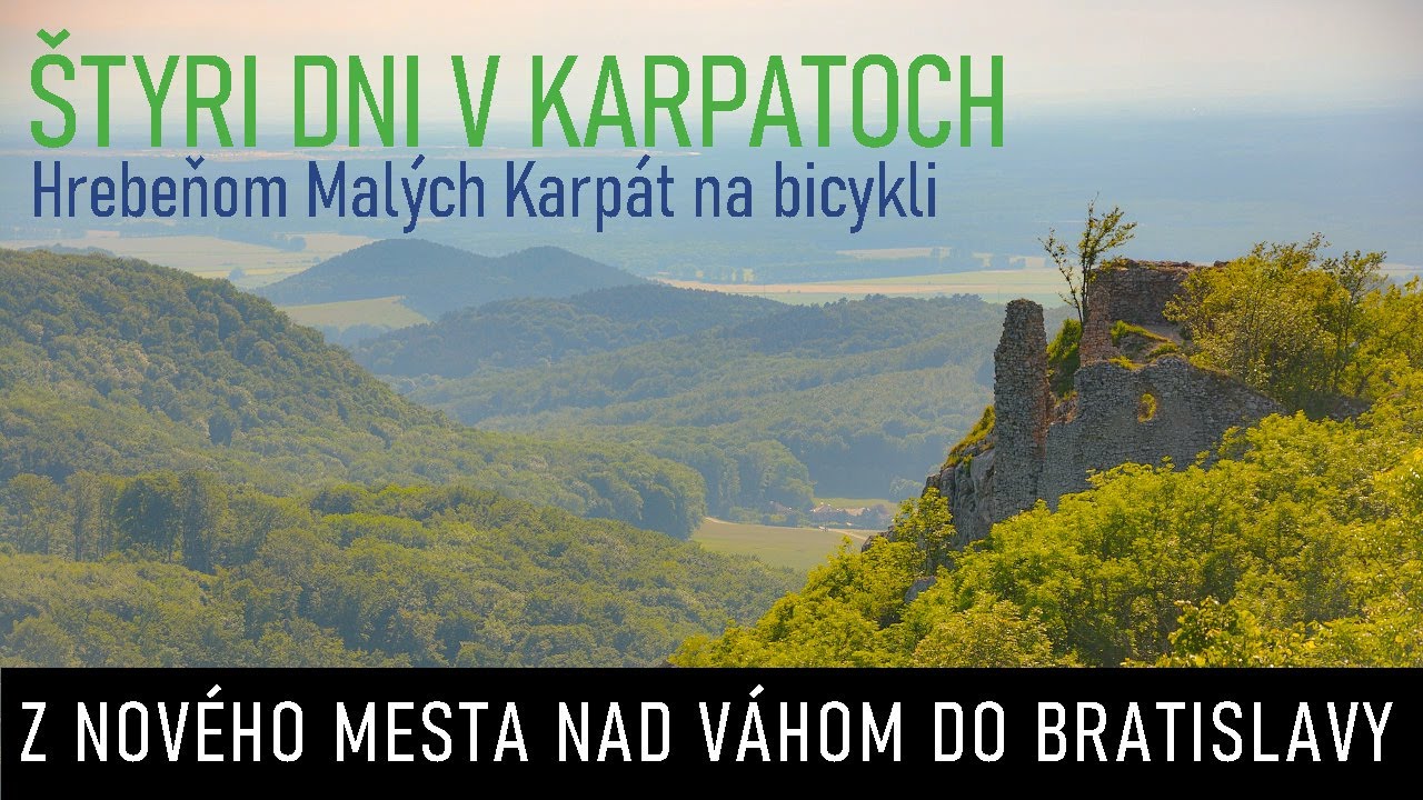 ŠTYRI DNI V KARPATOCH, MALÉ KARPATY