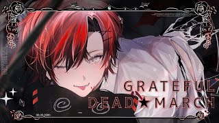 GRATEFUL☆DEAD☆MARCH / Covered by Machina X Flayon
