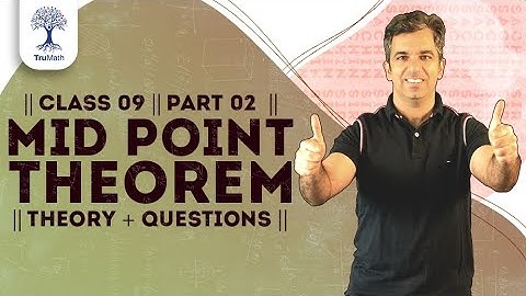 Mid Point Theorem Class 9 ICSE | Maths in Hindi | TruMath
