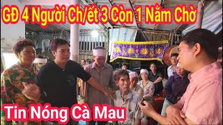 Tin Nóng Gia Đình Ở Cà Mau 4 Ngườichết3Còn 1 Nằm Chờ Cùng Năm Thuận Phạm