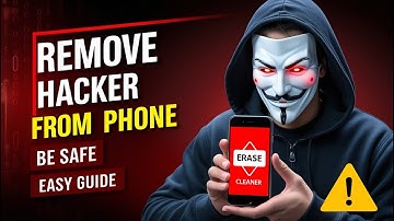 How to Remove Hackers from Your Phone: Simple & Easy Guide
