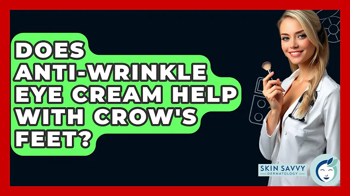 Does Anti-wrinkle Eye Cream Help With Crow's Feet? - Skin Savvy Dermatology