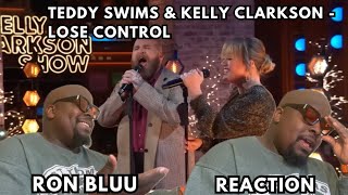 Teddy Swims & Kelly Clarkson - Lose Control a REACTION