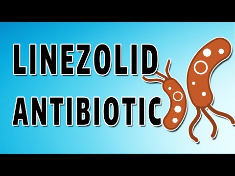 Linezolid (Oxazolidinone Antibiotic) - Mechanism of Action, Indications, and Side Effects