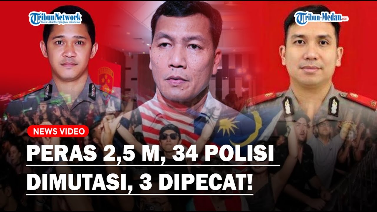 PERAS PENONTON DWP 2,5 MILIAR, 34 Polisi Dimutasi, 3 Dipecat❗