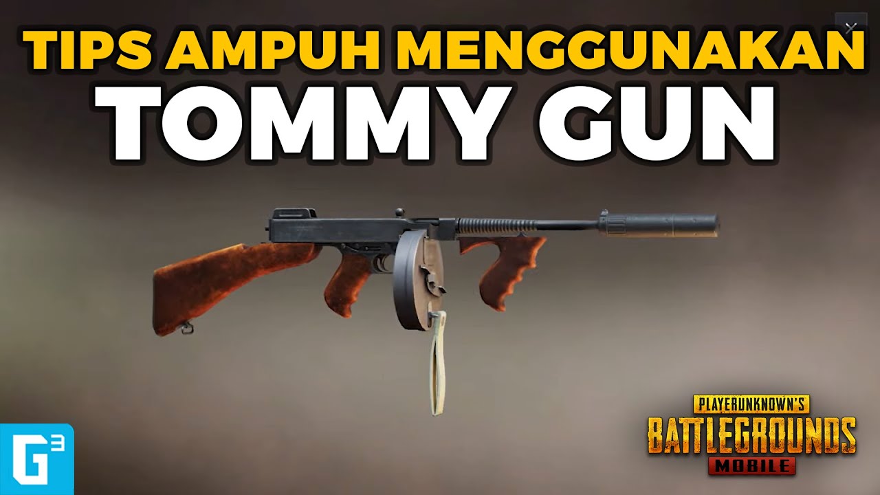 SENJATA MAFIA! TIPS MENGGUNAKAN TOMMY GUN! Tips dan Trik PUBG Mobile YouTube