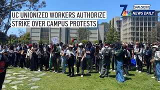 Thurs. May 16 | UC unionized workers authorize strike over campus protests | NBC 7 San Diego