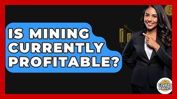Is Mining Currently Profitable? - CryptoBasics360.com