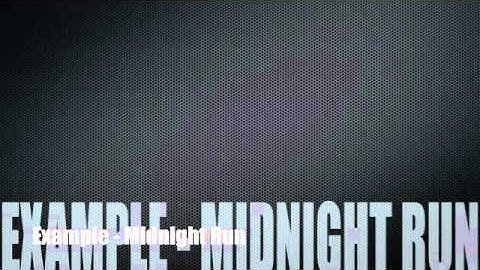 Example - Midnight Run