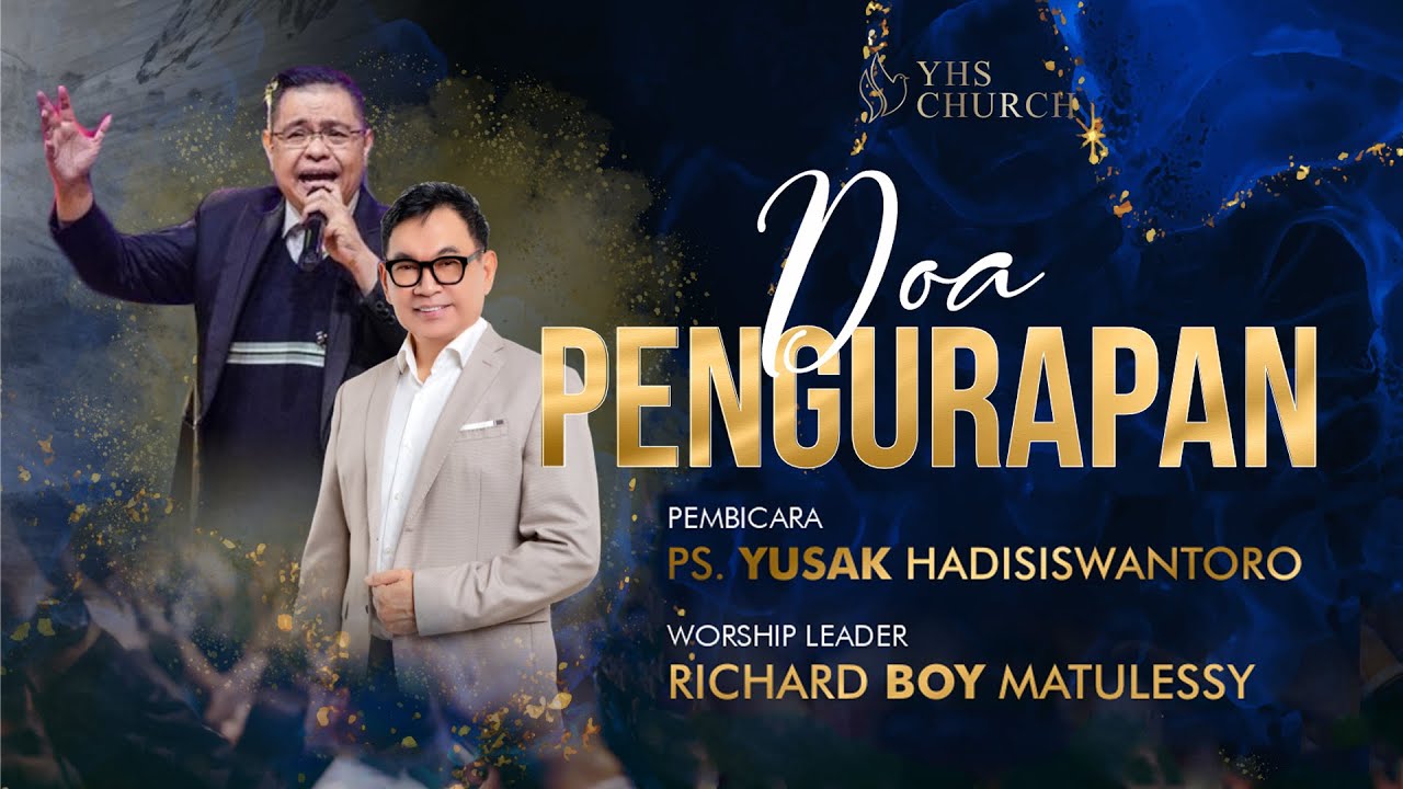 INI PESAN DARI TUHAN! DOA PENGURAPAN TERAKHIR DI TAHUN 2023 - Ps. YUSAK HADISISWANTORO