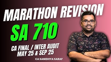 SA 710 | Marathon Revision | CA Final & CA Inter Audit | May 25 & Sep 25 Exams | CA Sanidhya Saraf