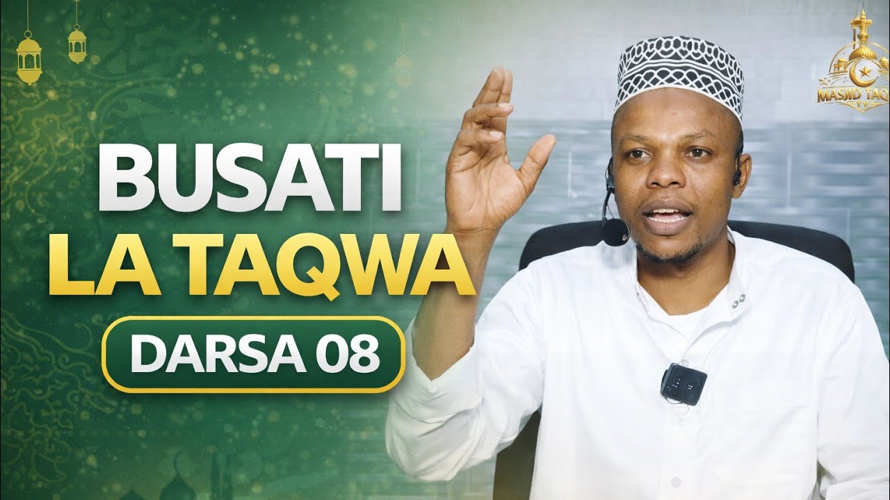 008 | Busati la Taqwa Ramadhani Series @Taqwamediamakambako 